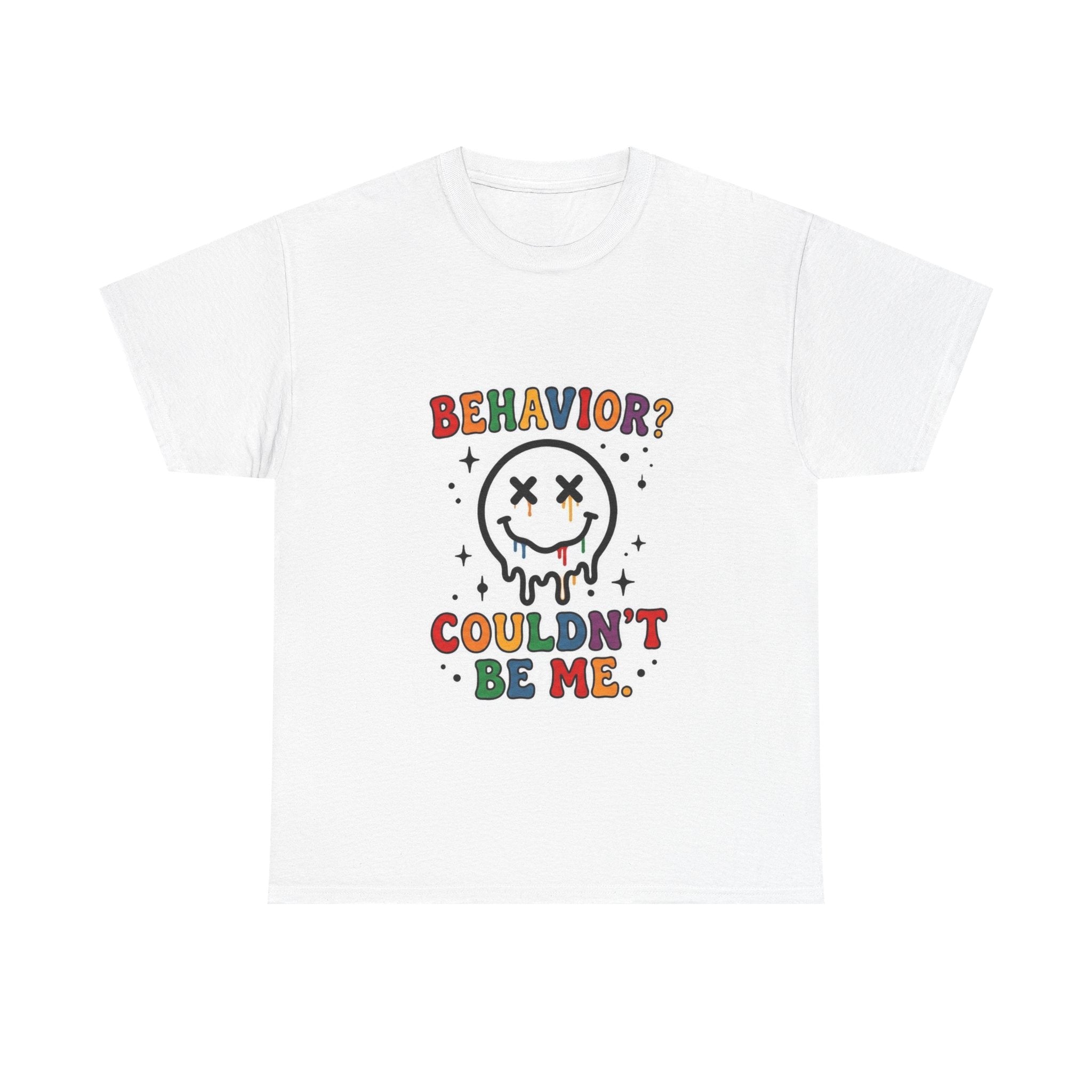 Behavior? Couldn't Be Me. Graphic Tee – Retro Drippy Smiley Shirt
