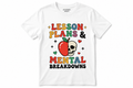 Lesson Plans & Mental Breakdowns Tee